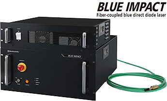 ファイバ結合型高輝度青色ダイレクトダイオードレーザ「BLUE IMPACT™シリーズ」