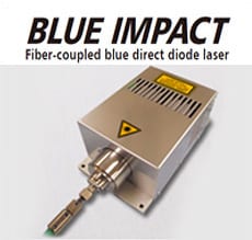 ファイバ結合型高輝度青色ダイレクトダイオードレーザ BLUE IMPACT