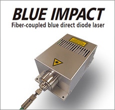 ファイバ結合型高輝度青色ダイレクトダイオードレーザ BLUE IMPACT