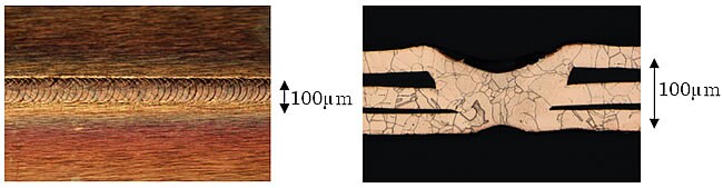 100W青色LDによる純銅の30µmシートを3枚の重ね溶接した例、左の写真は溶接部を上面から見た様子、右の写真は溶接部の断面の様子